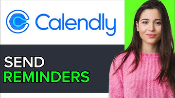 NEW! How to Send Reminders on Calendly in 2025!