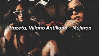 Ptazeta, Villano Antillano - Mujerón | LETRA