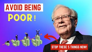 Warren Buffett: These 5 things are Keeping YOU Poor | Stop Them ASAP