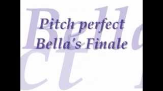 Pitch perfect - Bella's finale Lyrics