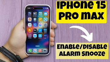 How to Enable/Disable Alarm Snooze in iPhone 15 Pro Max