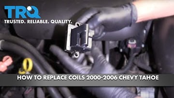 How To Replace Coils 2000-2006 Chevy Tahoe