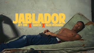 JABLADOR - JEY ONE ❌ SARITA ❌ ALEX ROXARIO (VIDEO OFICIAL)