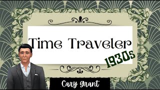 Time Traveler/1930s:   Cary Grant
