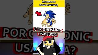 Por Que Sonic Usa Luva ?