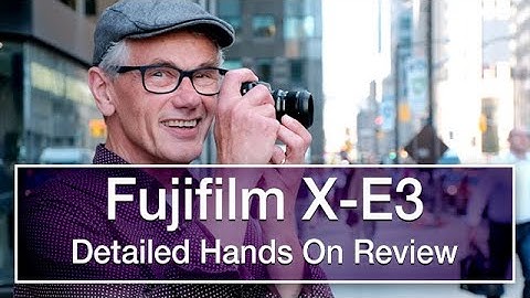Fujifilm X-E3 review - detailed, hands-on, not sponsored