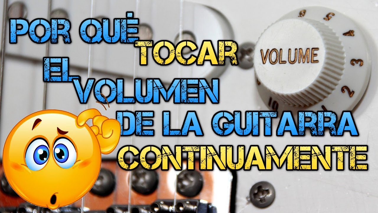 Por qué TOCAR EL VOLUMEN de la Guitarra Continuamente ¿POR MANÍA? El Síndrome de la Stratocaster