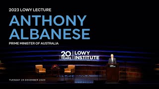 2023 Lowy Lecture delivered by Australia's Prime Minister Anthony Albanese