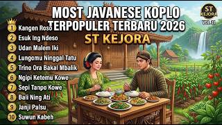 MOST JAVANESE KOPLO 2026 | ST KEJORA VOL 31 | Kangen Roso - Esuk Ing Ndeso Full Album