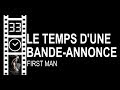 Le temps dune bandeannonce 33 first man