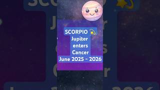 Scorpio Reading: Jupiter enters Cancer June 9 2025 to June 2026 #ScorpioHoroscope #JupiterinCancer