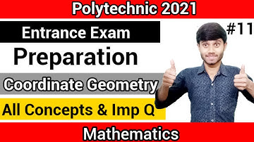 Polytechnic 2021 Entrance Exam Preparation 11 : Coordinate Geometry | All Concepts & Imp Questions