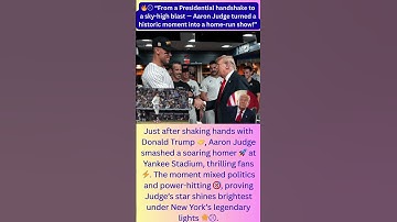 💥⚾ Aaron Judge’s Epic Homer After Trump Handshake 🇺🇸🔥