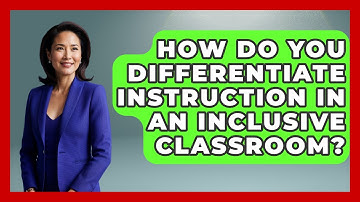 How Do You Differentiate Instruction In An Inclusive Classroom? - Aspiring Teacher Guide
