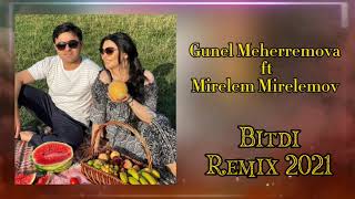 Gunel Meherremova Ft Mirelem Mirelemov -Yasandi Bitdi 2021 Remix Resimi