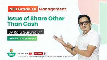 Issue of Share OtherThan Cash - Part 02 | Grade 12 Accountancy by Raju Sir @EdusoftNEB