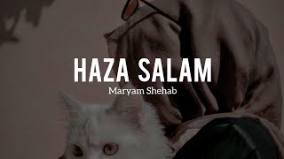 Haza Salam🦋✨ | By:Maryam Shehab | Heart touching nasheed