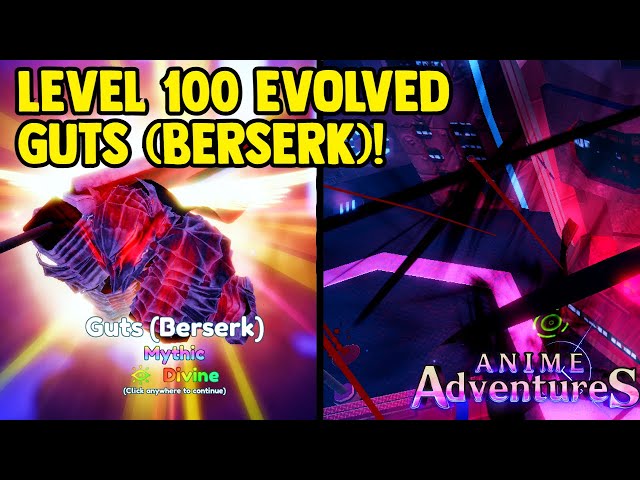 LVL 100 EVOLVED GUTS (BERSERK) IS META HYBRID IN ANIME ADVENTURE SHOWCASE!  