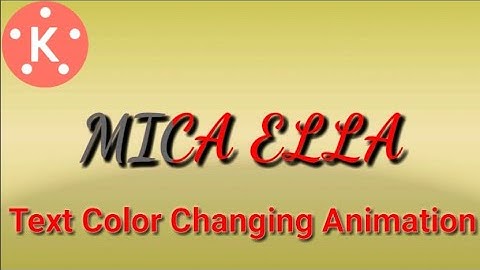 Beginners Text Color Changing Animation|Easy Trick|Quick Tutorial|Kinemaster|Mica Ella Licup