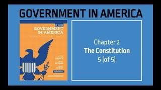 AP US Government - Government in America Chapter 2 - Constitution - 5 (of 5)