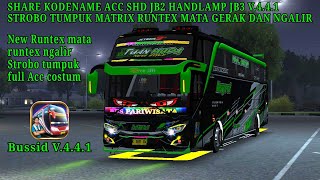 Share Kodename Bussid Shd Jb2 Handlamp Jb3 V.4.4.1 Acc Matrix Runtex Mata Gerak Dan Ngalir