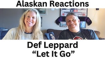 Alaskan Music Reactions-The incredible Def Leppard-"Let it Go" Sorry about the audio