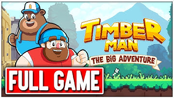 TIMBERMAN THE BIG ADVENTURE Gameplay Walkthrough FULL GAME - No Commentary
