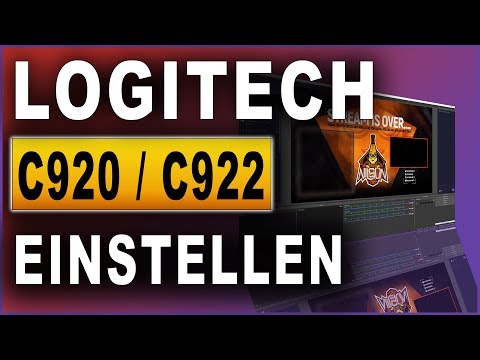 Logitech C920/C922 richtig einstellen | Tutorial (2019)