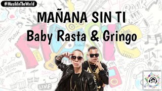 Baby Rasta x Gringo - Mañana Sin Ti (Letra - Lyrics) @babyrastaygringotv