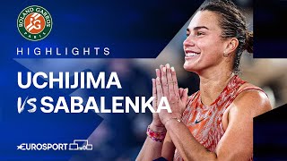 Moyuka Uchijima vs Aryna Sabalenka | Round 2 | French Open 2024 Highlights 🇫🇷