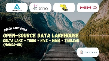 Build a Data Lakehouse with Delta Lake, Trino, Hive, MinIO & Tableau