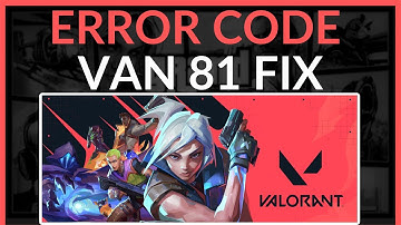 How To Fix Valorant Error Code VAN 81 - Easy Fix!