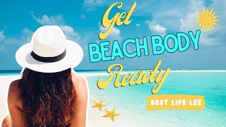 Get Your Body Beachready!