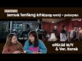 [IDN/KOR] Reaksi Orang Korea SEMUA TENTANG KITA (Official M/V & Ver. Korea)