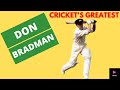 Don bradman  crickets greatest