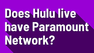 Does Hulu have the Paramount Network?