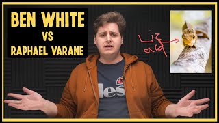 Was Raphael Varane Really Cheaper Than Ben White?