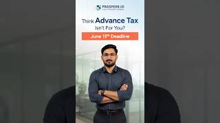 Advance Tax Explained: Who Needs to Pay Before June 15?