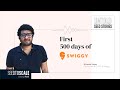 Untold Seed Stories: First 500 Days of Swiggy - SEED TO SCALE INSIGHTS #61