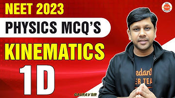 KINEMATICS Class 11 Physics - Motion in 1D | Most Important MCQ