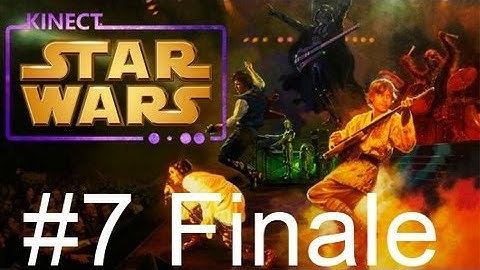 Kinect Star Wars - Walkthrough - Part 7 - Finale - With Camera | CenterStrain01