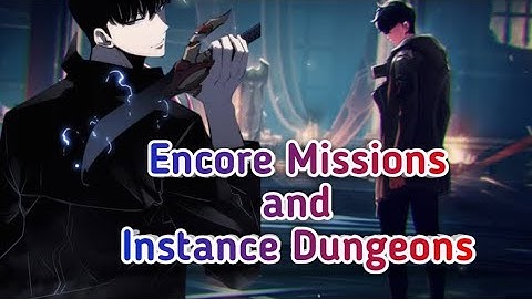 Encore Missions and Instance Dungeons Walkthrough - Solo Leveling Arise