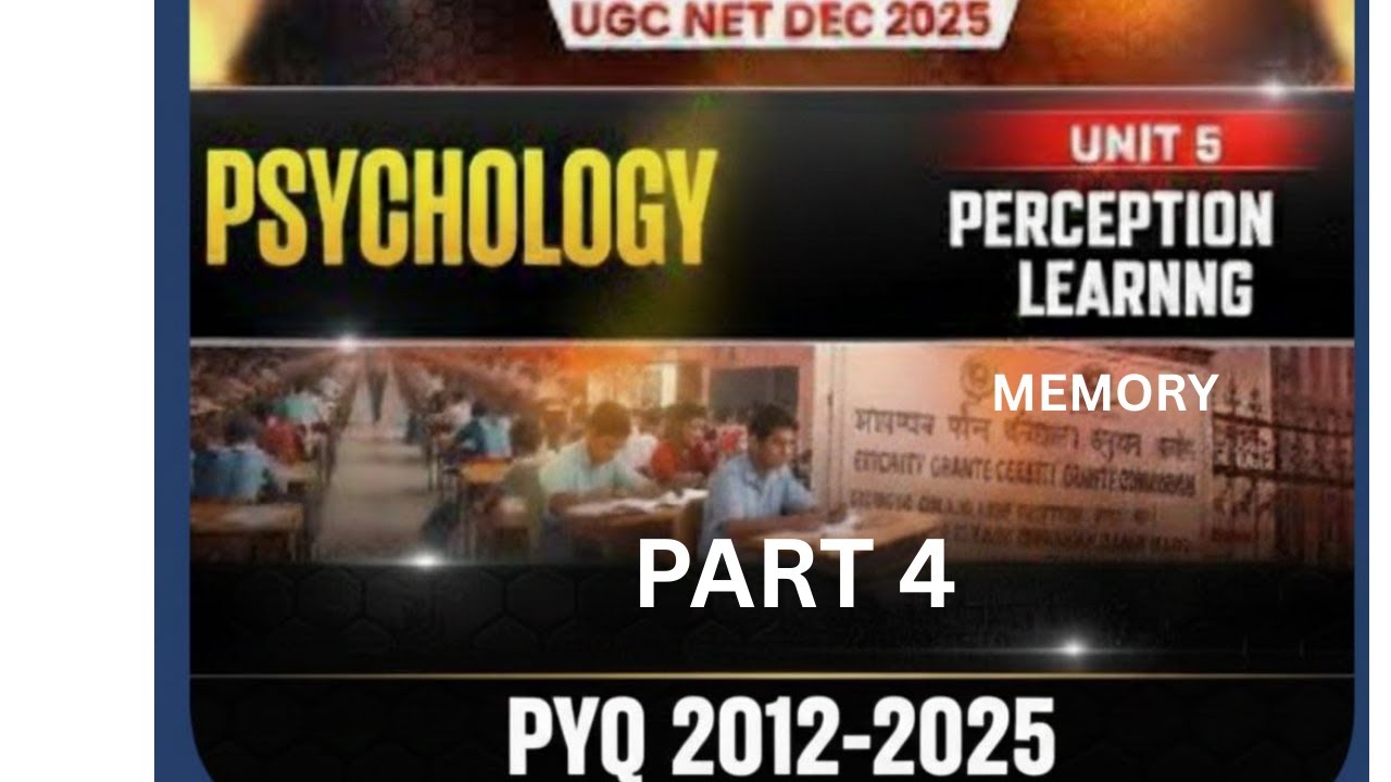 PERCEPTION LEARNING AND MEMORY PART 4