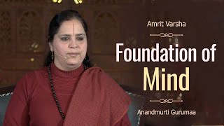 Foundation of Mind l Amrit Varsha Ep.928 l Daily Satsang 3 September '20 Anandmurti Gurumaa