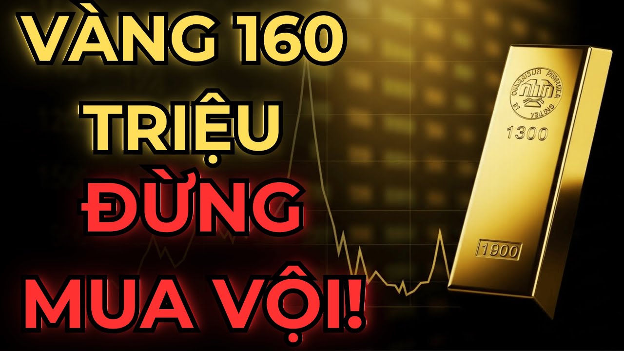 Hoảng Hay Bình Tĩnh Khi Vàng 160 Triệu? Đây Là Điều Bạn Phải Làm Trước Tuần 19–25/01