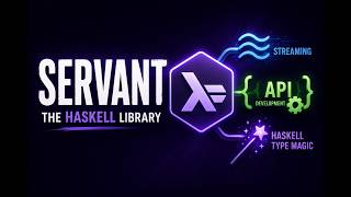APIs and Streaming in Servant Haskell are EASY PEASY