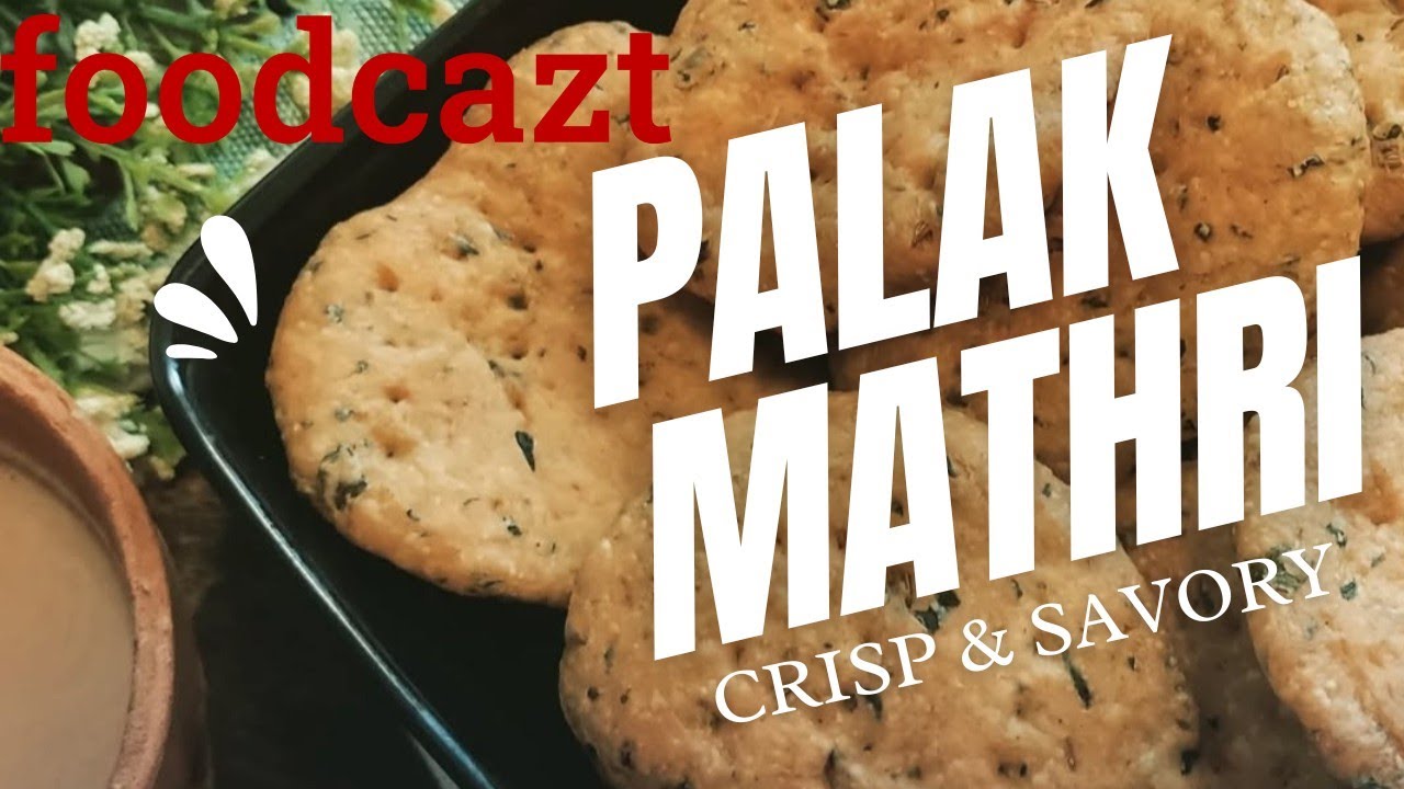 Palak Mathri Recipe I  Spinach Mathri Recipe  I  How To Make Crispy Palak Mathri Recipe I  Foodcazt