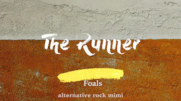 Foals - The Runner (Lyrics)