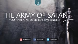 THE ARMY OF SATAN | You Have One Devil But Five Angels | PART 2 - Powerful Reminder
