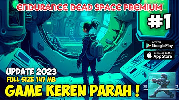Endurance dead space premium Android,Ios Review Game | Gameplay part1